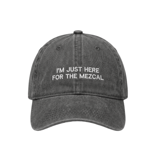 Gorra "I'm Just Here for the Mezcal" | Mezcal Mitre - Mezcal Mitre