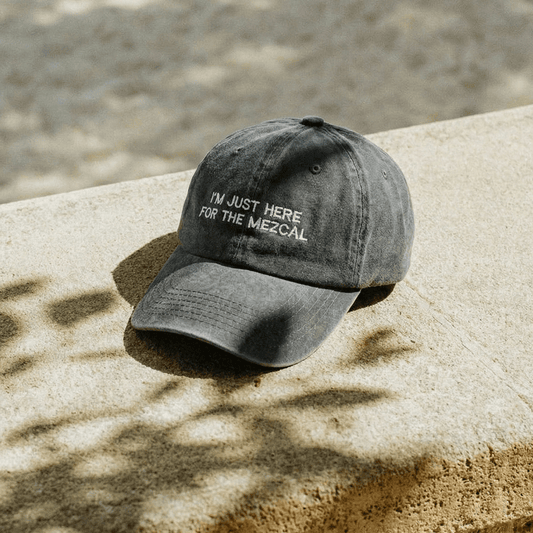 Gorra "I'm Just Here for the Mezcal" | Mezcal Mitre - Mezcal Mitre